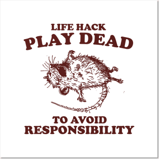 Play Dead To Avoid Responsibility Shirt, Funny Opossum Meme T-shirt, Sarcastic Sayings Posters and Art